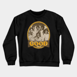 GOOD TIMES Crewneck Sweatshirt